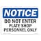 Signmission OSHA Notice Sign, 7" Height, 10" Width, Do Not Enter Plate Shop Personnel Only Sign, Landscape OS-NS-D-710-L-11206 - alternate 1